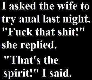 Asked the wife a question