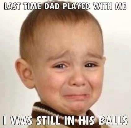 Last time dad played with me