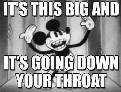 mickey puts it down your throat