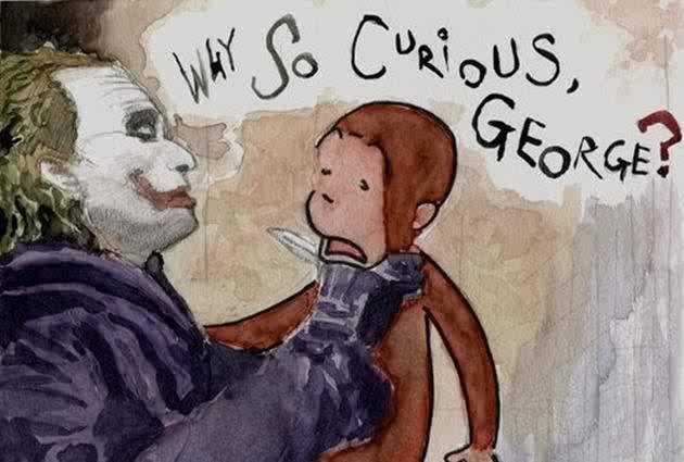 Why so curious George