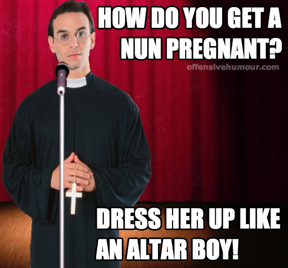 how do you get a nun pregnant religious joke