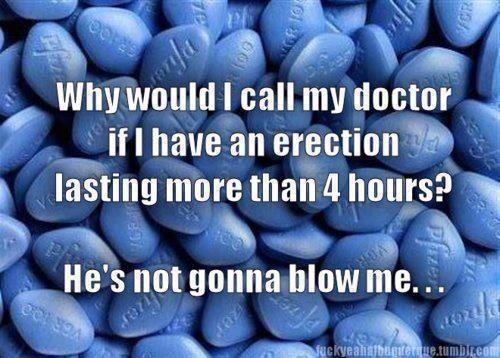 Why call a doctor with an erection problem?