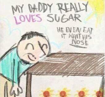 Dad loves sugar