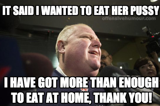 Rob Ford enough to eat