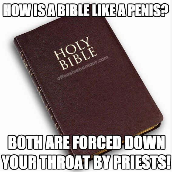 How is the bible like a dick?
