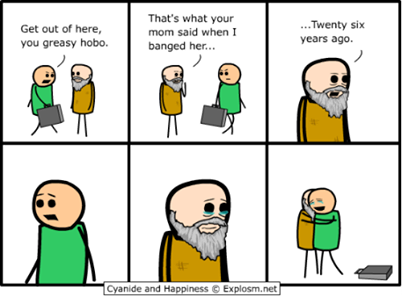 Cyanide and Happiness - What you mom said...