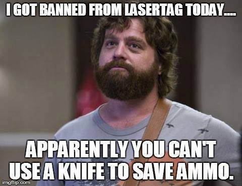 Banned from lasertag