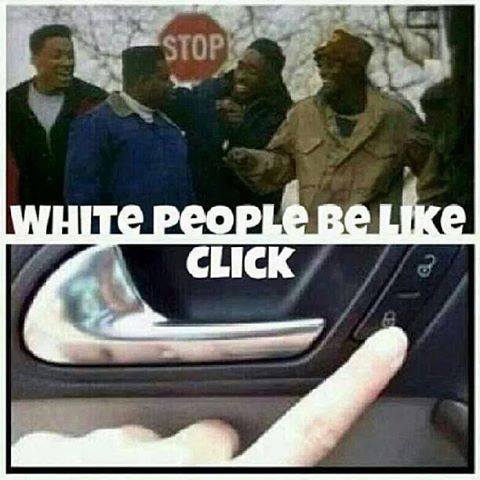 White people be like...