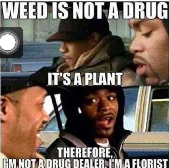 Weed is a plant